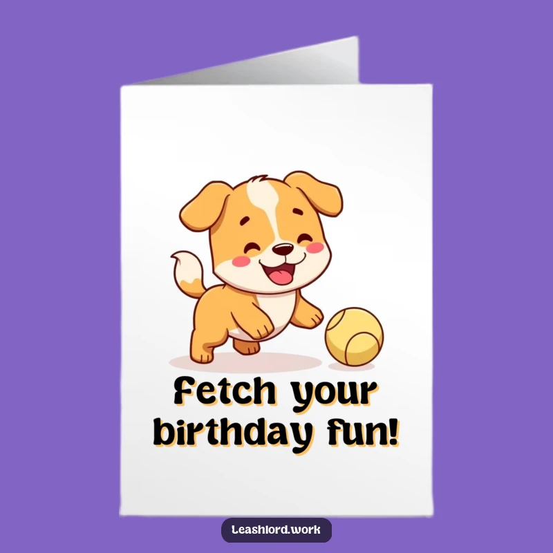 Free Printable Birthday Card: Fetching Dog, Joyful & Funny Downloadable Greeting