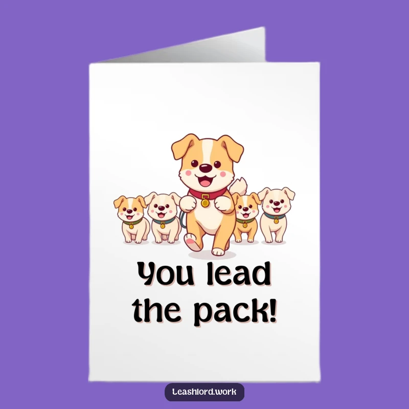 Free Printable Congrats Card: Dog Pack Walker - Humorous Downloadable Gift